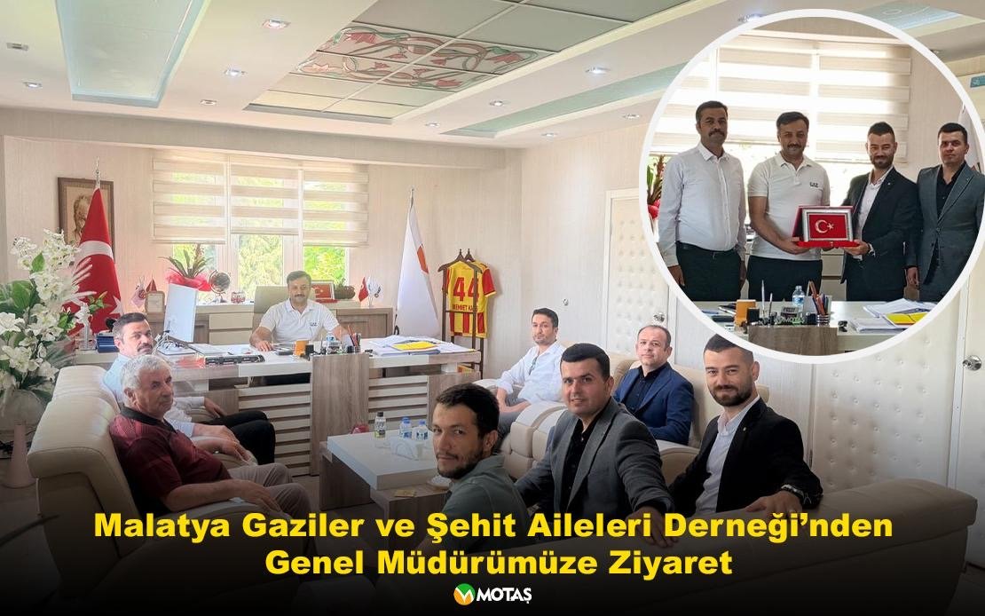 Malatya Gaziler ve Şehit Aileleri Derneği’nden Genel Müdürümüze Ziyaret